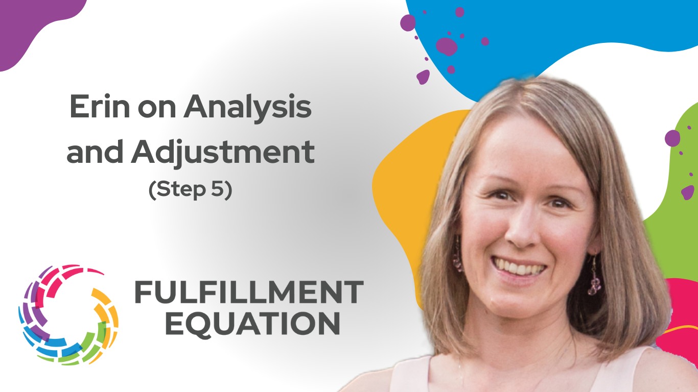 Erin on Analysis & Adjustment (Step 5) - Fulfillment Equation